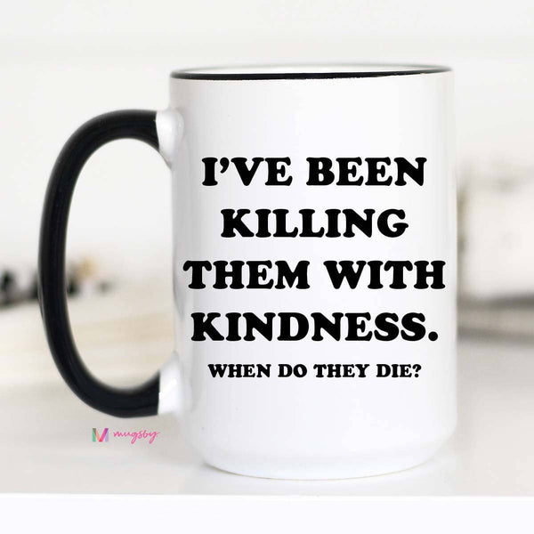 Kindness Coffee Mug, Funny Mug, Ceramic Mug, Funny Coffee - Ruby Rebellion