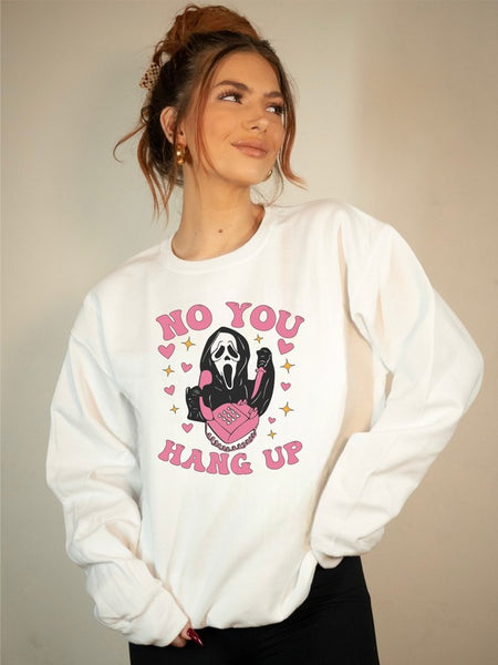 No You Hang Up Sweatshirt - 2X