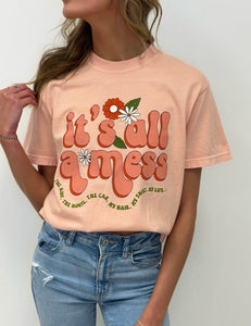 It's All A Mess Tee