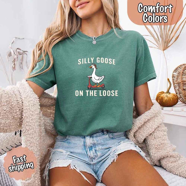 Silly Goose On The Loose Comfort Colors Tee – Funny Gift Shirt