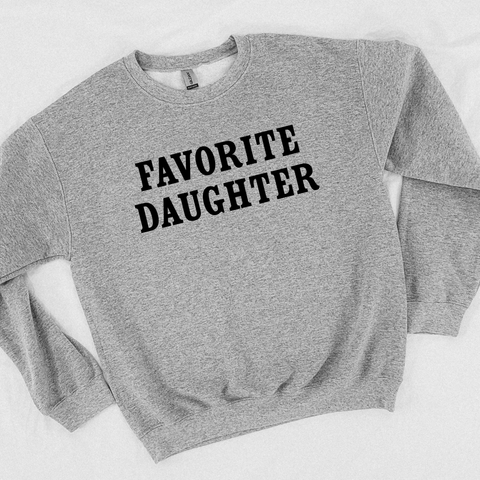 Favorite Daughter Sweatshirt