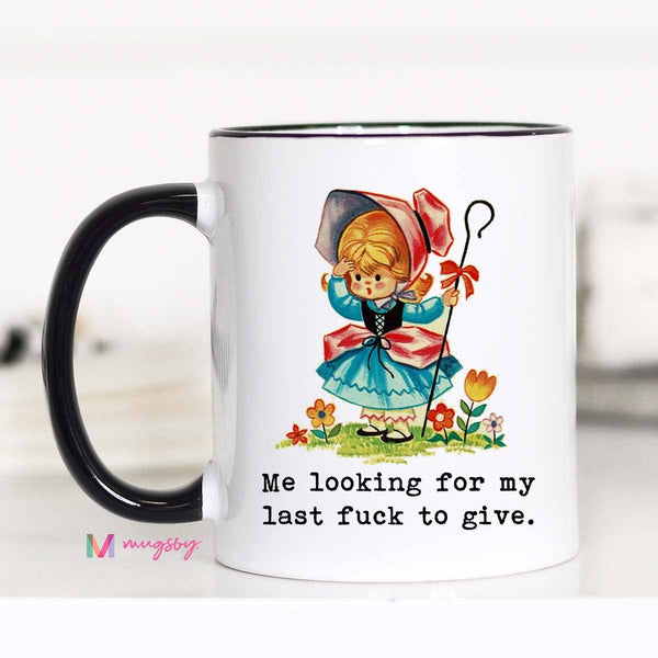 Looking for My Last Fuck To Give Funny 15oz Coffee Mug