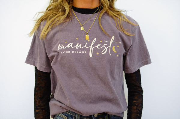 Manifest Your Dreams Tee