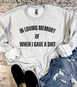 Loving Memory Graphic Sweatshirt or Tee