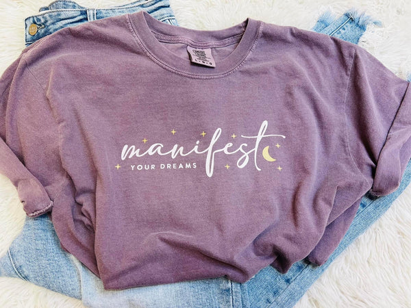 Manifest Your Dreams Tee