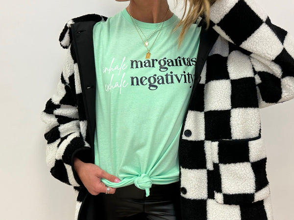 Inhale Margs Exhale Negativity Tee