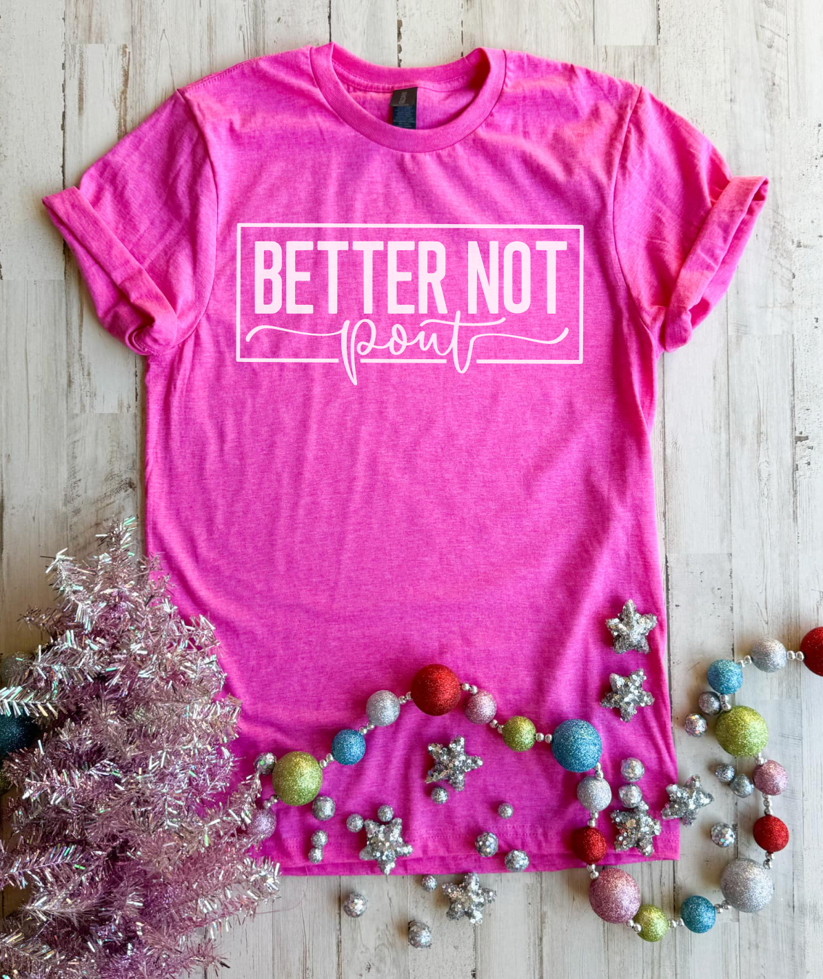 Better Not Pout Tee - CLOSING 8/31