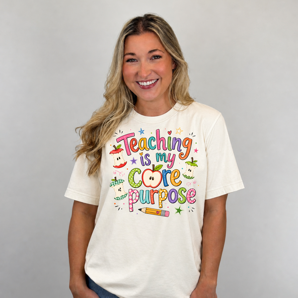 Teaching is My Core Purpose Tee