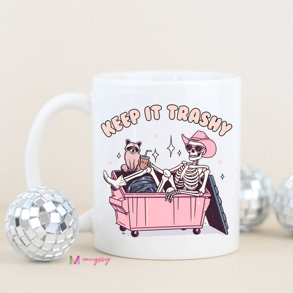 Keep it Trashy Funny Coffee Mug: Black Rim/Handle / 15oz