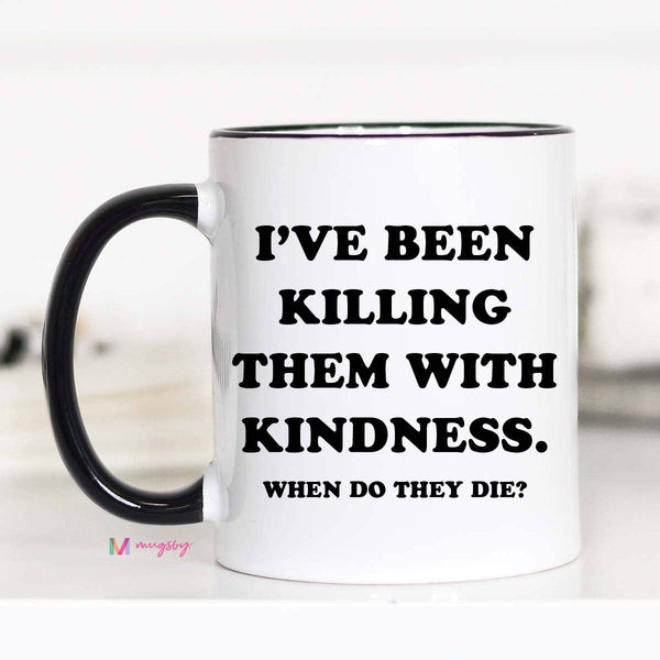 Kindness Coffee Mug, Funny Mug, Ceramic Mug, Funny Coffee - Ruby Rebellion