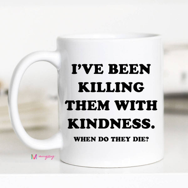 Kindness Coffee Mug, Funny Mug, Ceramic Mug, Funny Coffee - Ruby Rebellion