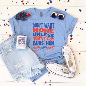 Don't Want None 4th of July Tee Shirt
