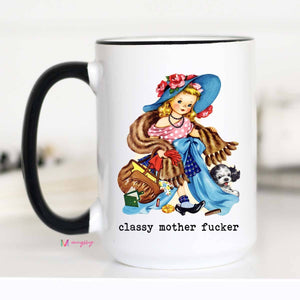 Classy Mother Fucker Funny Coffee Mug