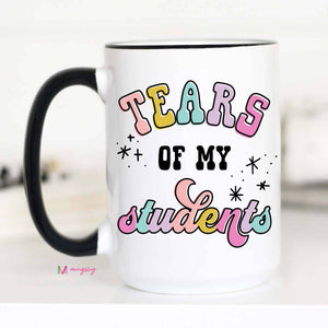 Tears of my Students Coffee Mug