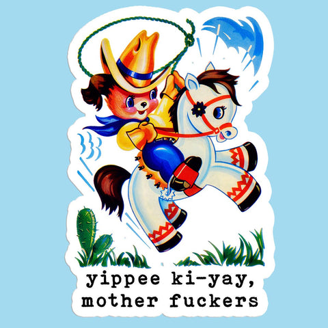Yippee Ki-Yay Mother Fucker Funny Sticker Decal