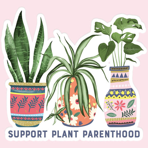 Support Plant Parenthood Plant Sticker Decal