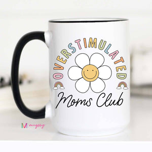 Overstimulated Mom's Club Mug, mother's day Mug