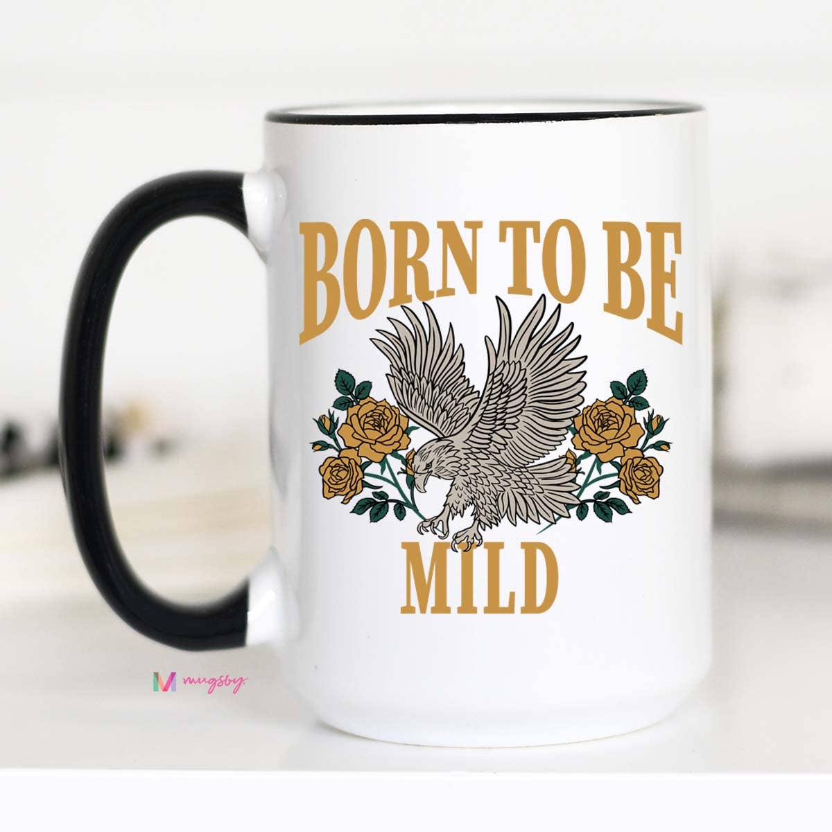 Born to be Mild Funny Coffee Mug