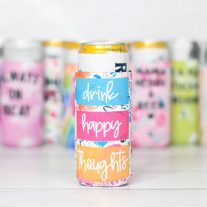 Drink Happy Thoughts Slim Can Cooler
