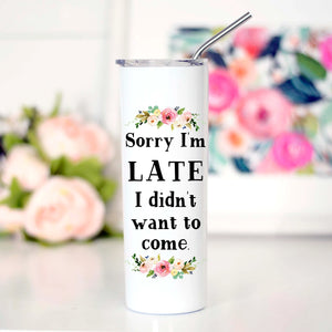 Sorry I'm Late Tall Travel Cup