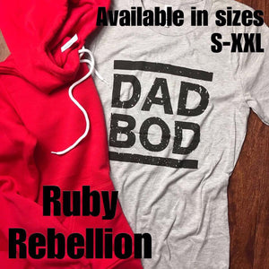 Dad Bod Tee - Ruby Rebellion