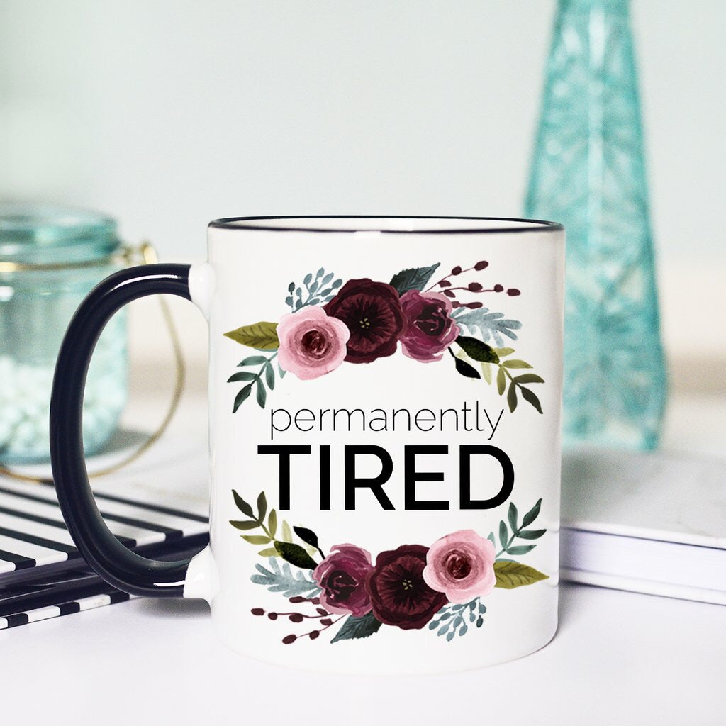 Permanently Tired 15oz Mug - Ruby Rebellion